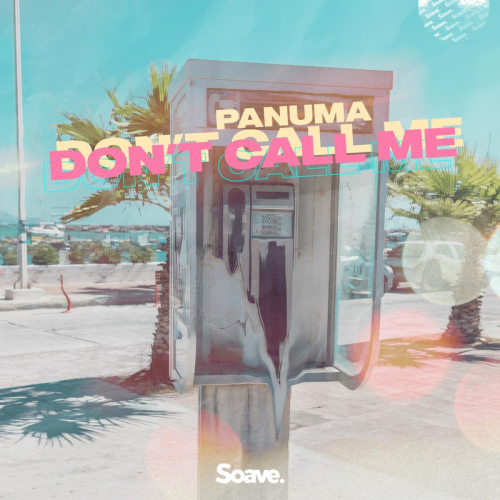 Don't Call Me - Panuma