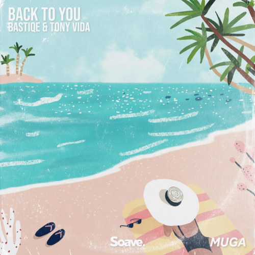 Back To You - Bastiqe & Tony Vida