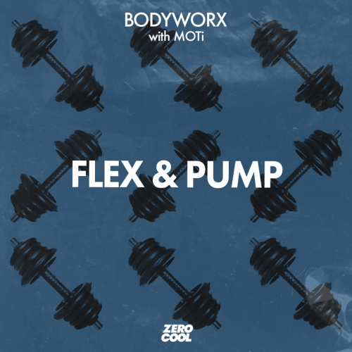 Flex & Pump - BODYWORX & Moti