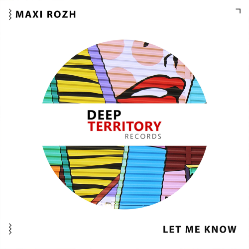 Let Me Know - Maxi Rozh