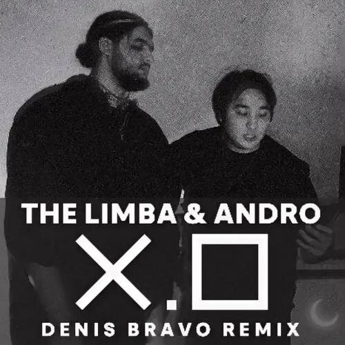 X.O (Denis Bravo Radio Edit) - The Limba & Andro