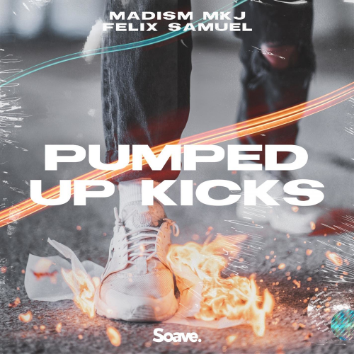 Pumped Up Kicks - Madism, MKJ & Felix Samuel