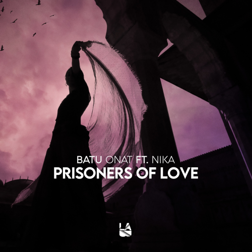 Prisoners of Love - Batu Onat & Nika