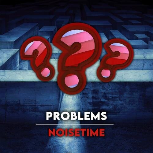 Problems - NOISETIME