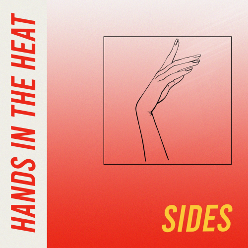 Hands in the Heat - SIDES