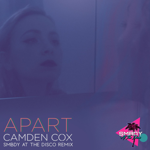 Apart (SMBDY At The Disco Remix) - Camden Cox