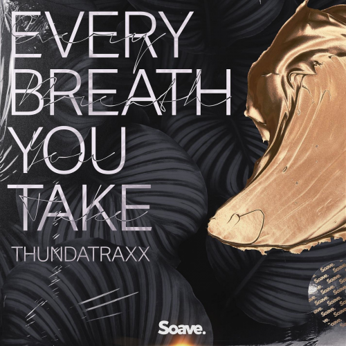 Every Breath You Take - Thundatraxx