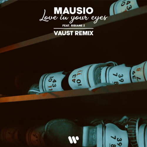 Love In Your Eyes (VAUST Remix) - Mausio feat. Bibiane Z