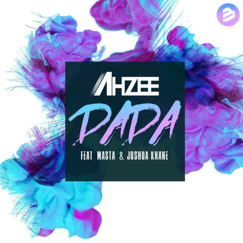 DADA - Ahzee feat. Masta & Joshua Khane