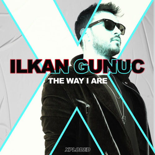 The Way I Are - Ilkan Gunuc