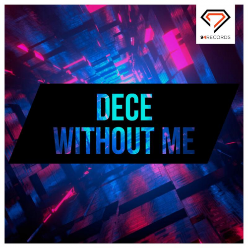 Without Me (Radio Edit) - DeCe