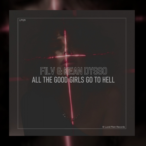 All The Good Girls Go To Hell - Filv & KEAN DYSSO