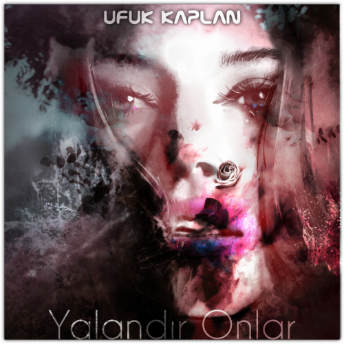 Yalandır Onlar - Ufuk Kaplan