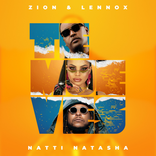 Te Mueves - Zion & Lennox & Natti Natasha