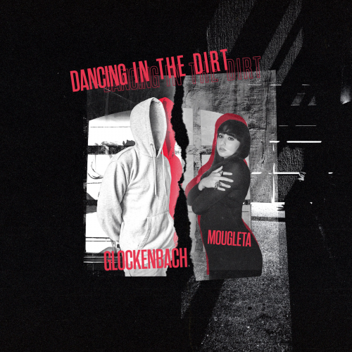 Dancing in the Dirt - Glockenbach & Mougleta