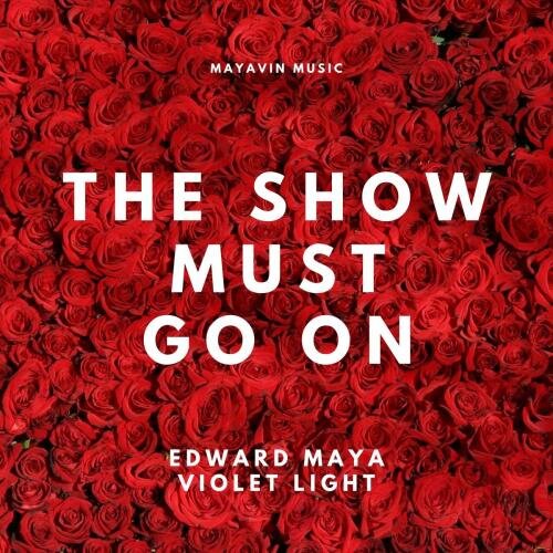 The Show Must Go On - Edward Maya feat. Violet Light