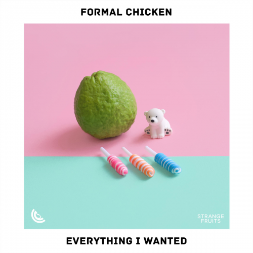 Everything I Wanted - Formal Chicken & Zambonini & Fets