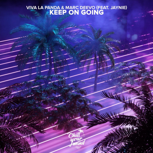 Keep On Going - Viva La Panda & Marc Deevo feat. Jaynie