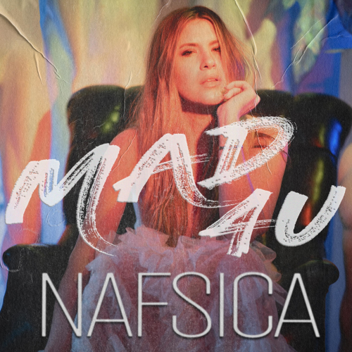 Mad 4 U - Nafsica