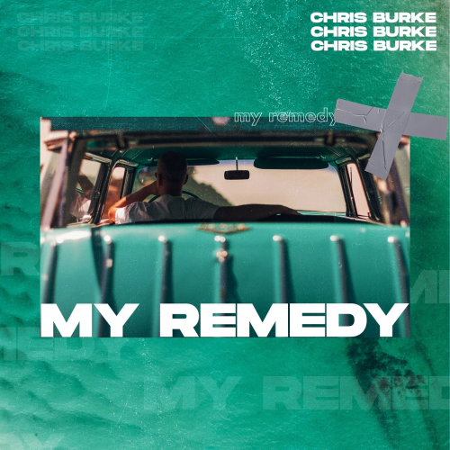 My Remedy - Chris Burke