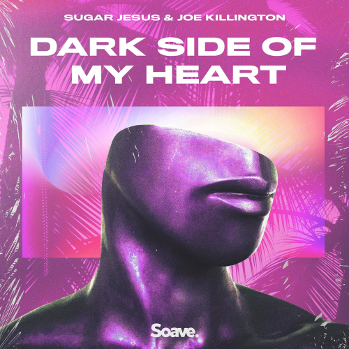 Dark Side Of My Heart - Sugar Jesus & Joe Killington