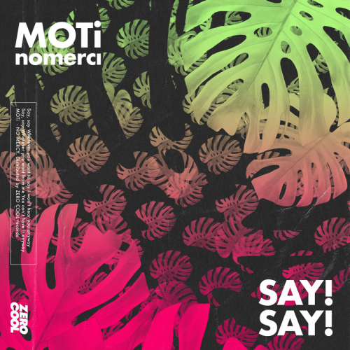 Say! Say! - Moti & NoMerci