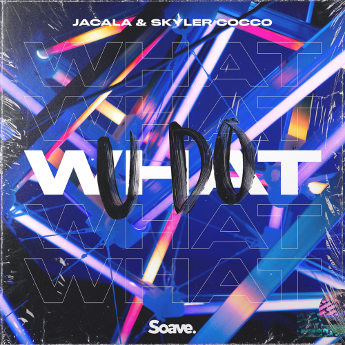 What U Do - Jacala & Skyler Cocco