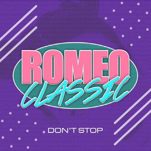 Don't Stop - Romeo Classic