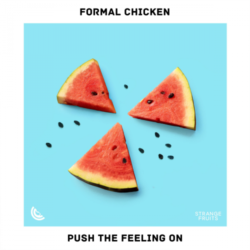 Push The Feeling On - Formal Chicken & Koosen & Fets