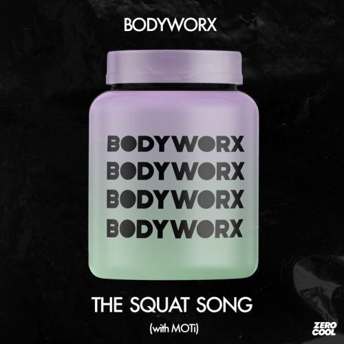 The Squat Song - BODYWORX & Moti