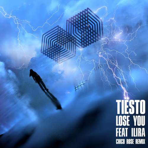 Lose You (Chico Rose Remix) - Tiesto feat. Ilira