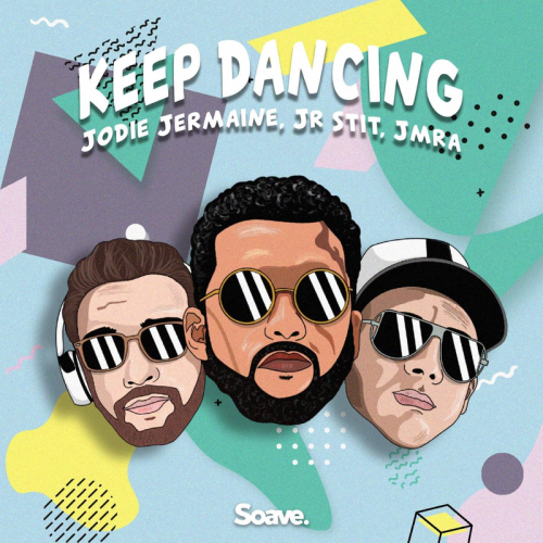 Keep Dancing - Jodie Jermaine & Jr Stit & Jmra