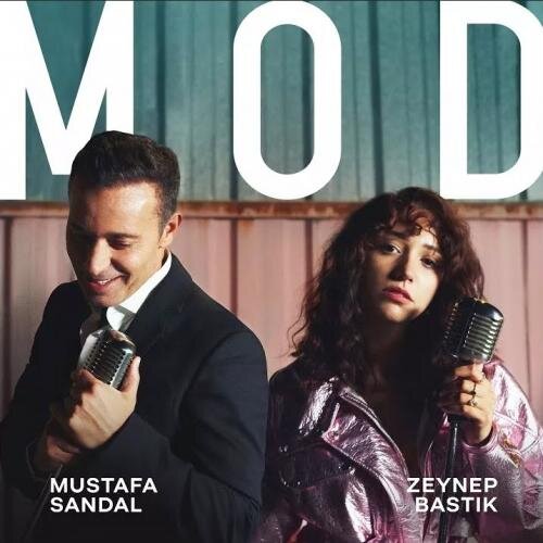 Mod - Sandal Mustafa & Zeynep Bastık