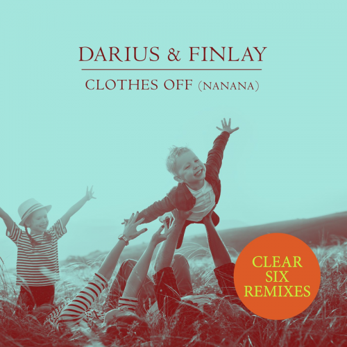 Clothes Off (Nanana) (Clear Six Remix) - Darius & Finlay