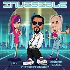 INVISIBLE - Fatman Scoop x DreamDoll x LiLi