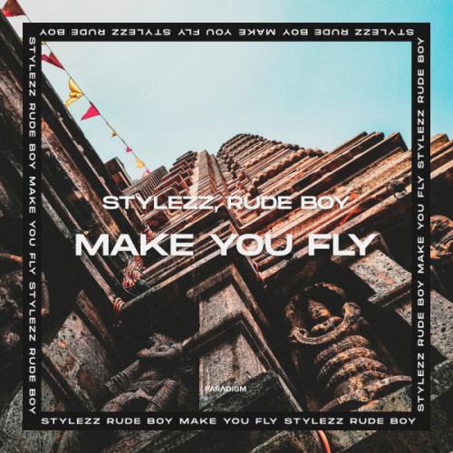 Make You Fly (Radio Mix) - Stylezz & Rude Boy