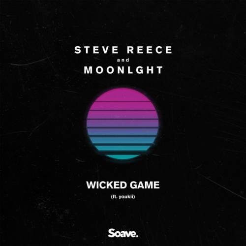 Wicked Game - Steve Reece & MOONLGHT feat. Youkii