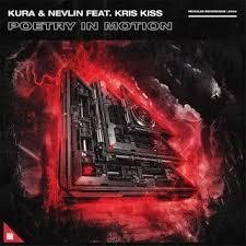 Poetry In Motion - KURA & Nevlin feat. Kriss Kiss