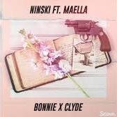 Bonnie x Clyde - Ninski feat. Maella