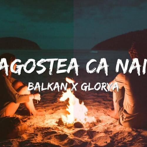 Dragostea Ca Naiba - Balkan x Glorya