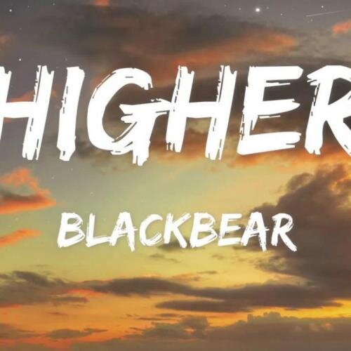 Higher - Blackbear