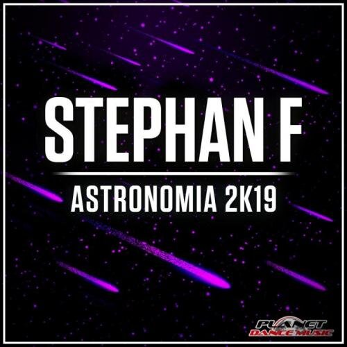 Astronomia 2K19 (Extended Mix) - Stephan F