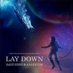 Lay Down - Radu Sirbu & Arsenium