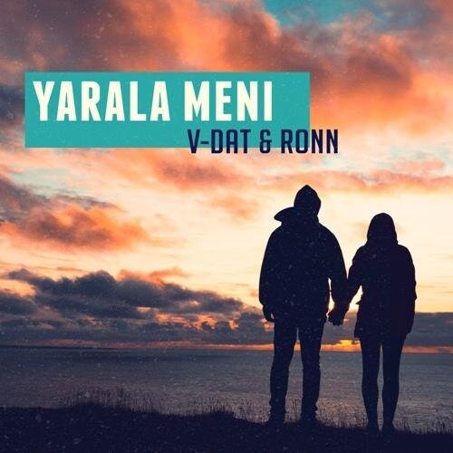 Yarala Meni (Original Mix) - V-Dat & Ronn