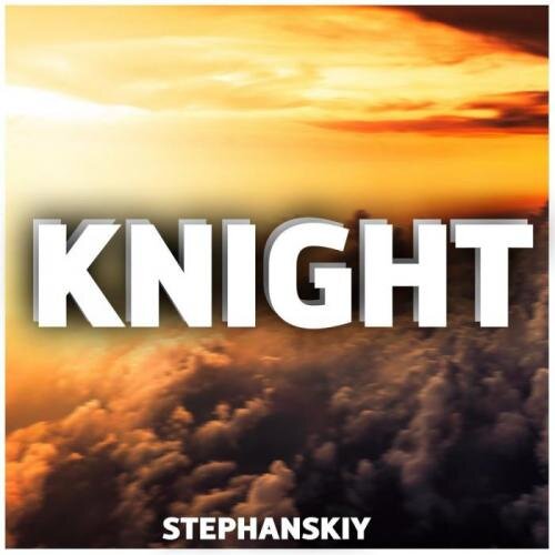 Knight (Origina Mix) - Stephanskiy