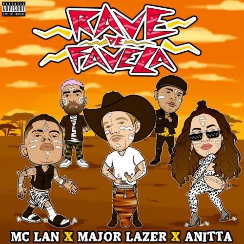 Rave De Favela - MC Lan x Major Lazer x Anitta