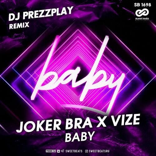 Baby (DJ Prezzplay Radio Edit) - Joker Bra x Vize