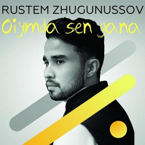 Oiymda sen gana - Rustem Zhugunussov