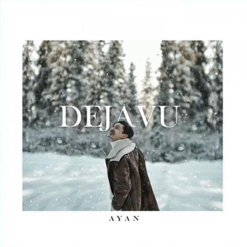 Dejavu - Ayan