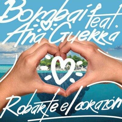 Robarte El Corazon - Bombai & Ana Guerra